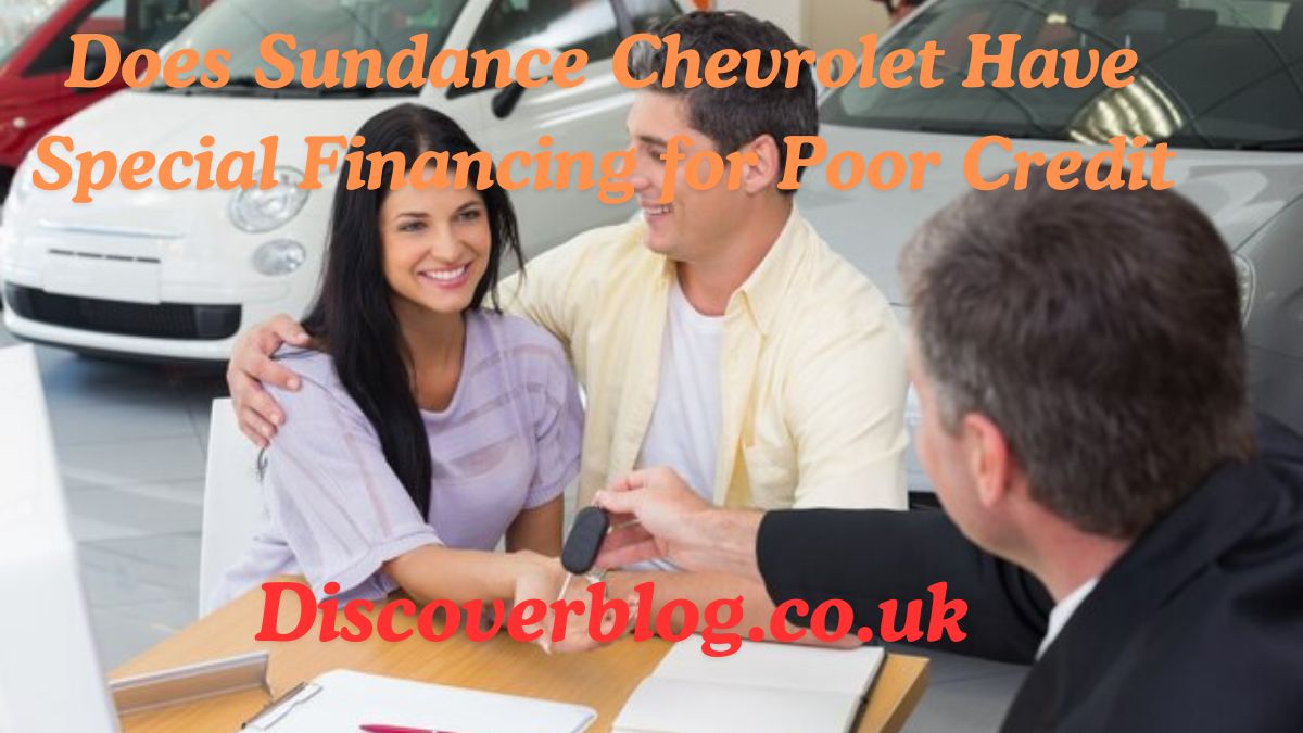 Does Sundance Chevrolet Have Special Financing for Poor Credit