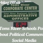 Toms River Schools Policy About Political Comments on Social Media